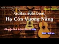 Download Lagu Karaoke Tone Nữ Hạ Còn Vương Nắng - DATKAA Guitar Solo Beat Acoustic | Anh Trường Guitar