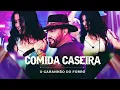 Download Lagu Comida Caseira - O garanhão do forro