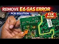 How To Remove E6 Gas Error in con Non Inverter AC PCB Hacks