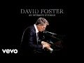 David Foster - The Power Of Love (Live / Audio) ft. Pia Toscano