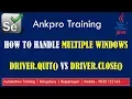 Selenium with Java 44 - How to handle multiple windows Difference driver quit driver close