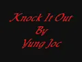 Knock It Out~Yung Joc~BY Jazzy g