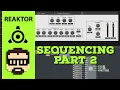 Reaktor 6 Sequencing Part 2 of 3 - Creating a Pitch Sequencer Clock and Delay Simon Hutchinson