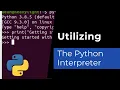 Utilizing the Python Interpreter