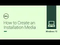How to Create Windows 10 Installation Media Dell Tech Support