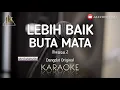 Download Lagu KARAOKE LEBIH BAIK BUTA MATA MEGGY Z_NADA WANITA | COVER KORGPA50 | Gm