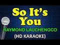 Download Lagu SO IT'S YOU - Raymond Lauchengco (HD Karaoke)
