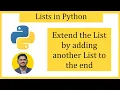 Extend the List by adding another Python List to the end extend method Amit Thinks