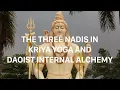 Download Lagu The Three Nadis in Kriya Yoga and Daoist Internal Alchemy