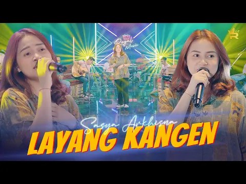 Download MP3 SASYA ARKHISNA - LAYANG KANGEN ( Official Live Music )