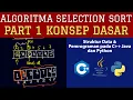 Part 1 Konsep Dasar Selection Sort di Pemrograman C JAVA PYTHON - Algoritma Sorting