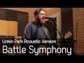 Lagu Battle Symphony - Linkin Park acoustic version by Bruno Prado