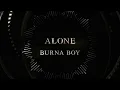 burna boy - alone (cinematic outro)