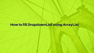 How to fill DropdownList using ArrayList