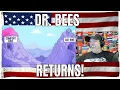 DR BEES RETURNS - REACTION