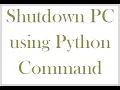 How to Shutdown PC using python command