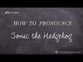 Download Lagu How to Pronounce Sonic the Hedgehog (Real Life Examples!)