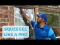 The ULTIMATE Squeegee Tutorial Learn How the Pros Clean Windows Fast