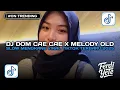 Download Lagu DJ DOM CAE CAE X MELODY OLD VIRAL SLOW MENGKANE VIRAL TIKTOK YANG KALIAN CARI 2025!!!