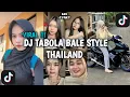 Download Lagu DJ TABOLA BALE STYLE THAILAND VIRAL TIK TOK TERBARU 