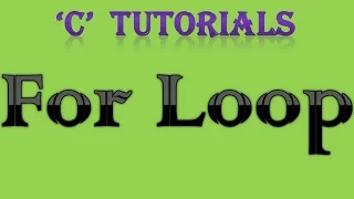 C Programming Tutorial 25 For Loop