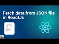 Fetch data from JSON file in ReactJS