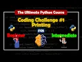 Coding Challenge Printing The Ultimate Python Course BrainyHub
