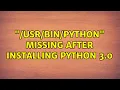 Ubuntu python missing after installing Python 3 0