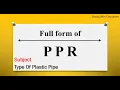 PPR ka full form Full form of PPR in English Subject - type of plastic pipe