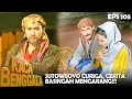 Download Lagu KACA BENGGALA (1994) EPS.105 | CERITA MENARIK BASINGAH MEMBUAT GUSTI MENYAYANGKAN PERBUATANNYA