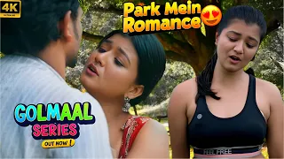 Park Mein Romance 😍 Papa Ne Pakda 😱 Golmaal Comedy Series EP 1 | Prem Kazi| PK Production