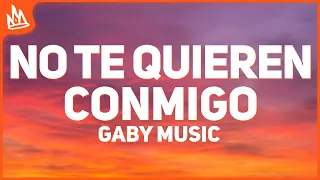 Gaby Music, Lunay, Luar La L – No Te Quieren Conmigo [Letra]