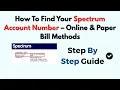How To Find Your Spectrum Account Number - Online Paper Bill Methods