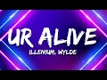 Download Lagu ILLENIUM \u0026 WYLDE - Ur Alive (Lyrics)