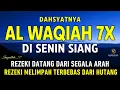 Download Lagu Surat Al WAQIAH 7x, dengarkan hutang lunas, Rezeki datang dari berbagai arah, Bacaan Al Quran Merdu