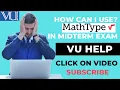 How to use Mathtype in VU Exam use of mathtype midterm exams exams software vu help