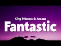 King Princess - Fantastic (from the series Arcane League of Legends) [Lyrics]