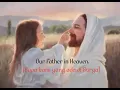 Download Lagu DOA BAPA KAMI DALAM BAHASA INGGRIS