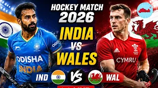 India vs Wales LIVE Hockey Match 2026 IND vs WAL Live Hockey Today