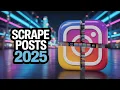 How To Automatically Scrape Instagram Posts in 2025 - No Coding