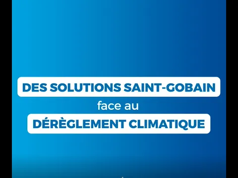 Regardez 5 solutions Saint-Gobain pour faire face au dérèglement climatique sur YouTube.