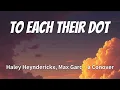 Haley Heynderickx, Max García Conover - to each their dot (Lyrics)