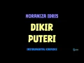 Download Lagu Noraniza Idris [ DIKIR PUTERI ] [ Instrumental ] [ Karaoke + lirik ]