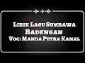 Download Lagu Lirik Lagu Sumbawa - Badengan (Voc: Manda Putra Kamal)