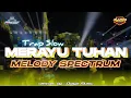 Download Lagu DJ TRAP SLOW MERAYU TUHAN X MELODY SPECTRUM • by Djaya Music and Dinda Amoy