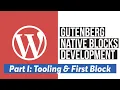 Native WordPress Gutenberg Blocks - Tooling Setup of first block