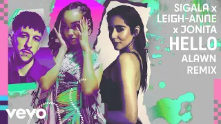 Sigala, Leigh-Anne, Jonita Gandhi - Hello (Alawn Remix - Official Audio)