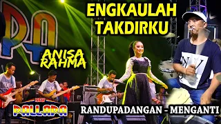 engkaulah takdirku merdunya anisa rahma new pallapa randupadangan kendang