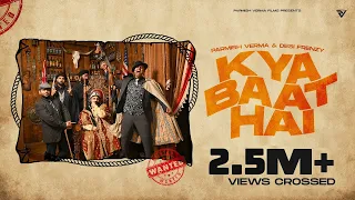 Download Kya Baat Hai (Official Video):  Parmish Verma \u0026  @desifrenzy   | Laddi Chahal | Parmish Verma Films MP3