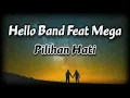 Download Lagu Hello  Feat  Mega  --  Pilihan Hati
